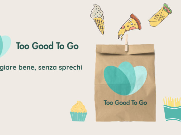 Too good to go, l’App contro gli sprechi alimentari