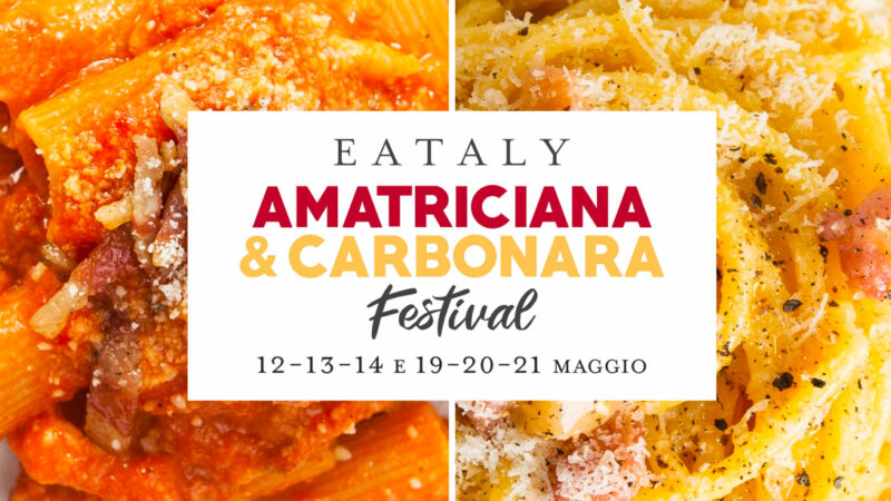Amatriciana & Carbonara Festival da Eataly Roma